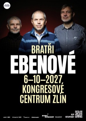 Bratři Ebenové - KC Zlín, 6.10.2027