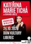 Kateřina Marie Tichá a Bandjeez - Dům kultury, Liberec 2026