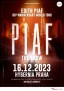 Piaf! The Show v Praze 2023